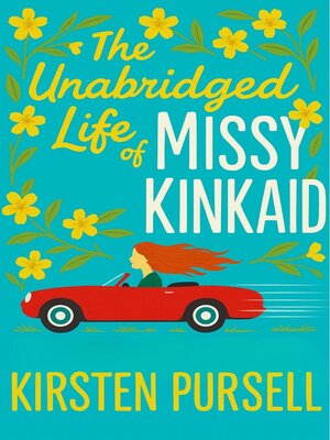 cover image of The Unabridged Life of Missy Kinkaid